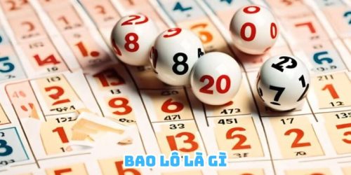 Bao Lô Là Gì? Chiến Thuật Chốt Số Bách Phát Bách Trúng