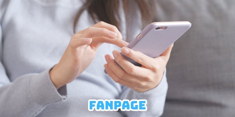 Fanpage cũng là phương thức được nhiều người yêu thích